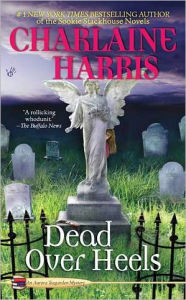 Title: Dead over Heels (Aurora Teagarden Series #5), Author: Charlaine Harris