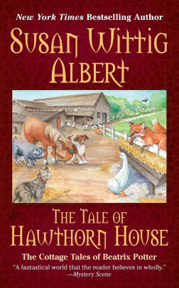 The Tale Of Hawthorn House Cottage Tales Of Beatrix Potter Series