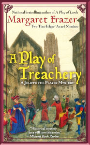 Title: A Play of Treachery (Joliffe Mystery Series #5), Author: Margaret Frazer