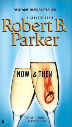 Now And Then (Spenser Series #35) By Robert B. Parker, Paperback ...