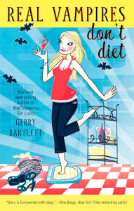 Title: Real Vampires Don't Diet, Author: Gerry Bartlett