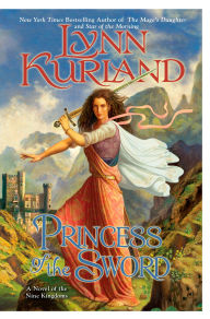 Title: Princess of the Sword (Nine Kingdoms Series #3), Author: Lynn Kurland