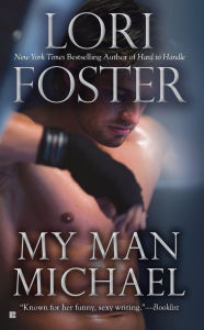 Title: My Man Michael, Author: Lori Foster
