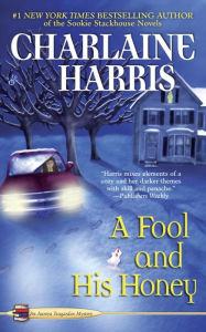 Title: A Fool and His Honey (Aurora Teagarden Series #6), Author: Charlaine Harris