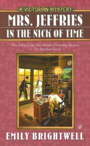 Title: Mrs. Jeffries in the Nick of Time (Mrs. Jeffries Series #25), Author: Emily Brightwell