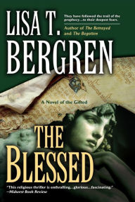 Title: The Blessed (Gifted Series #3), Author: Lisa T. Bergren