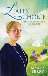 Title: Leah's Choice (Pleasant Valley Series #1), Author: Marta Perry