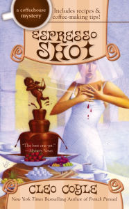 Title: Espresso Shot (Coffeehouse Mystery Series #7), Author: Cleo Coyle