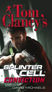 Title: Tom Clancy's Splinter Cell #5: Conviction, Author: David Michaels
