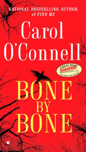 Title: Bone by Bone, Author: Carol O'Connell