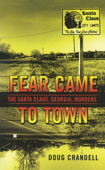 Fear Came to Town: The Santa Claus, Georgia, Murders