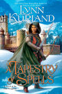 A Tapestry of Spells (Nine Kingdoms Series #4)