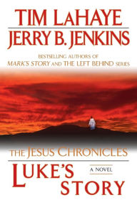 Title: Luke's Story (Jesus Chronicles Series #3), Author: Tim LaHaye