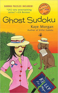 Title: Ghost Sudoku (Sudoku Mystery Series #5), Author: Kaye Morgan