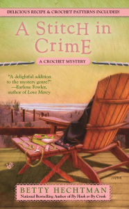 Title: A Stitch in Crime (Crochet Mystery Series #4), Author: Betty Hechtman