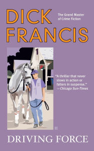 Title: Driving Force, Author: Dick Francis