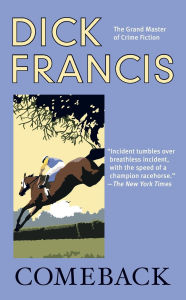 Title: Comeback, Author: Dick Francis