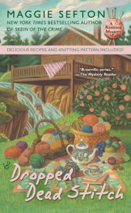 Title: Dropped Dead Stitch (Knitting Mystery Series #7), Author: Maggie Sefton