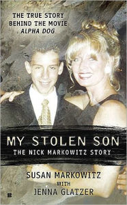 Title: My Stolen Son: The Nick Markowitz Story, Author: Susan Markowitz