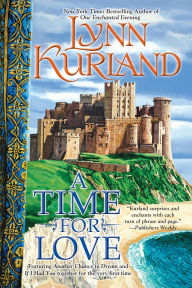 Title: A Time for Love, Author: Lynn Kurland
