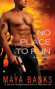 Title: No Place to Run (KGI Series #2), Author: Maya Banks