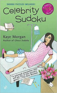 Title: Celebrity Sudoku: A Sudoku Mystery, Author: Kaye Morgan