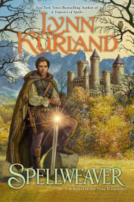 Title: Spellweaver (Nine Kingdoms Series #5), Author: Lynn Kurland