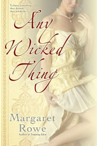 Title: Any Wicked Thing, Author: Margaret Rowe