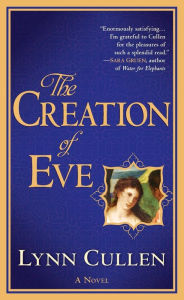Title: The Creation of Eve, Author: Lynn Cullen