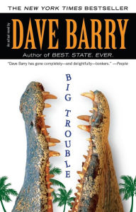 Title: Big Trouble, Author: Dave Barry