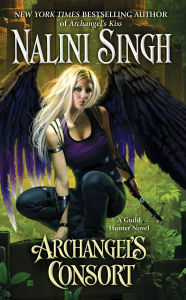 Title: Archangel's Consort (Guild Hunter Series #3), Author: Nalini Singh