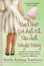 Sue Ellen's Girl Ain't Fat, She Just Weighs Heavy: The Belle of All Things Southern Dishes on Men, Money, and Not Losing Your Midli fe Mind