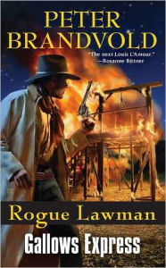 Title: Rogue Lawman #6: Gallows Express, Author: Peter Brandvold