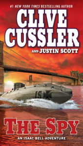 Title: The Spy (Isaac Bell Series #3), Author: Clive Cussler