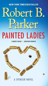 Title: Painted Ladies (Spenser Series #38), Author: Robert B. Parker