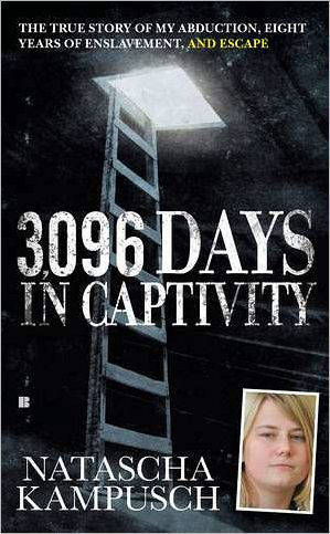 3,096 Days in Captivity: The True Story of My Abduction, Eight Years of Enslavement,and Escape