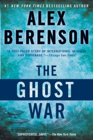 Title: The Ghost War (John Wells Series #2), Author: Alex Berenson