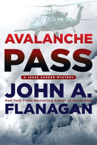 Title: Avalanche Pass, Author: John Flanagan