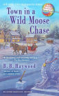 Town in a Wild Moose Chase (Candy Holliday Series #3)