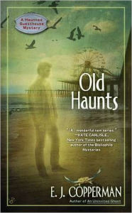 Title: Old Haunts (Haunted Guesthouse Series #3), Author: E. J. Copperman