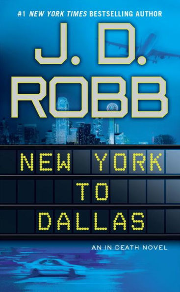 New York to Dallas (In Death Series #33)