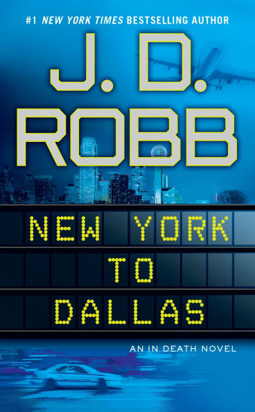 New York to Dallas (In Death Series #33)