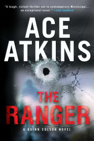 Title: The Ranger (Quinn Colson Series #1), Author: Ace Atkins