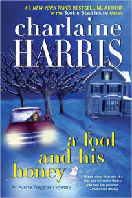 Title: A Fool and His Honey (Aurora Teagarden Series #6), Author: Charlaine Harris