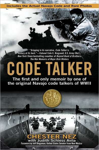 Code Talker: the First and Only Memoir by One of Original Navajo Talkers WWII