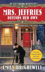 Title: Mrs. Jeffries Defends Her Own (Mrs. Jeffries Series #30), Author: Emily Brightwell