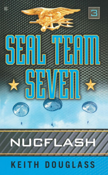 Seal Team Seven 03: Nucflash