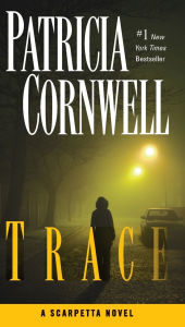 Trace (Kay Scarpetta Series #13)