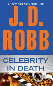 Celebrity in Death (In Death Series #34)