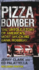 Pizza Bomber: The Untold Story of America's Most Shocking Bank Robbery